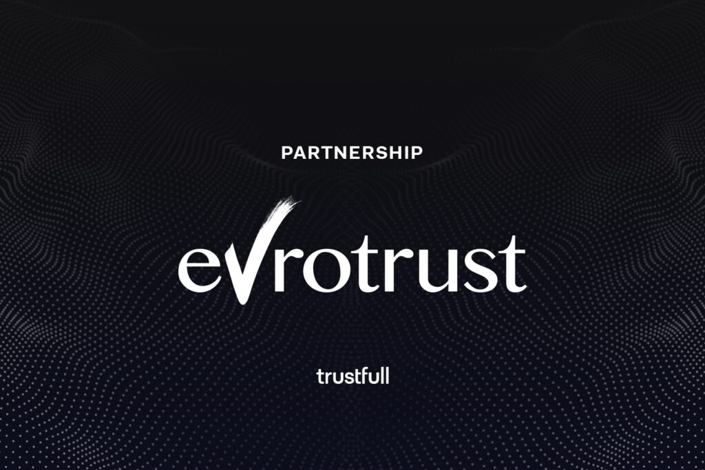 Evrotrust and Trustfull Partner to Strengthen Digital Identity and Fraud Prevention Across Europe Evrotrust and Trustfull Partner to Strengthen Digital Identity and Fraud Prevention Across Europe