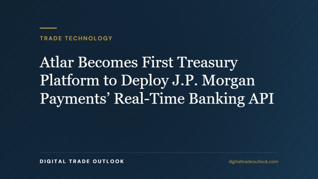 Atlar Becomes First Treasury Platform to Deploy J.P. Morgan Payments’ Real-Time Banking API Atlar Becomes First Treasury Platform to Deploy J.P. Morgan Payments’ Real-Time Banking API