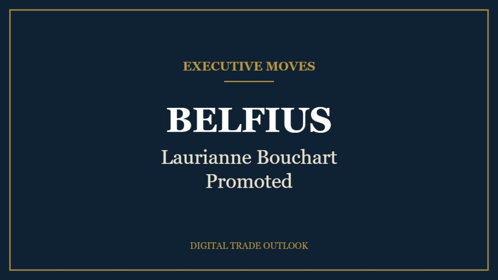 Belfius Promotes Laurianne Bouchart to Lead Its Trade Finance Business Executive Moves: BELFIUS, Laurianne Bouchart Promoted